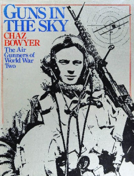 Guns in the Sky: The Air Gunners of World War Two