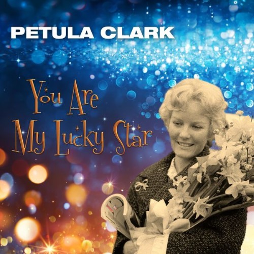 Petula Clark - You Are My Lucky Star - 2022