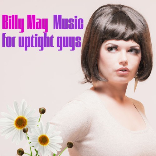 Billy May - Music for Uptight Guys - 2022