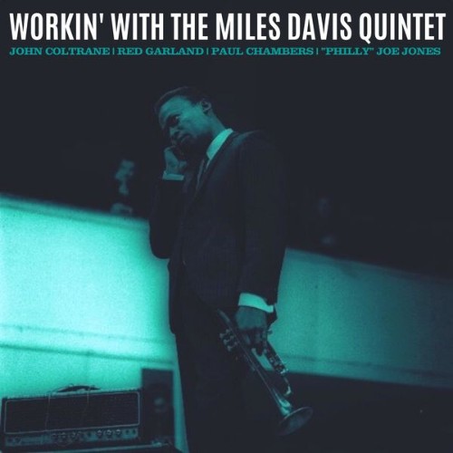 Miles Davis Quintet - Workin' with the Miles Davis Quintet - 2022