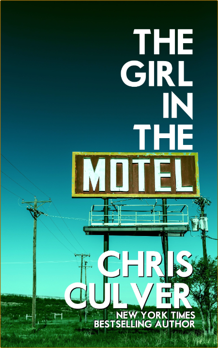 The Girl in the Motel by Chris Culver 