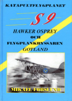 Katapultflygplanet S9 Hawker Osprey och Flygplankryssaren Gotland