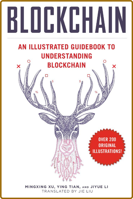 Blockchain - An Illustrated Guidebook to Understanding Blockchain 357ab71924006031976a80973e7e1312