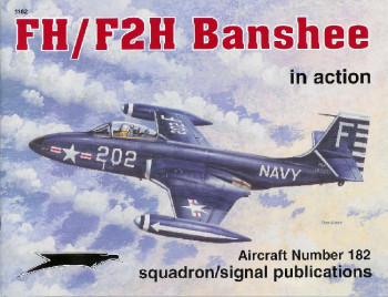 FH/F2H Banshee In Action (Squadron Signal 1182)