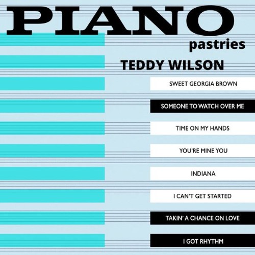 Teddy Wilson - Piano Pastries - 2022
