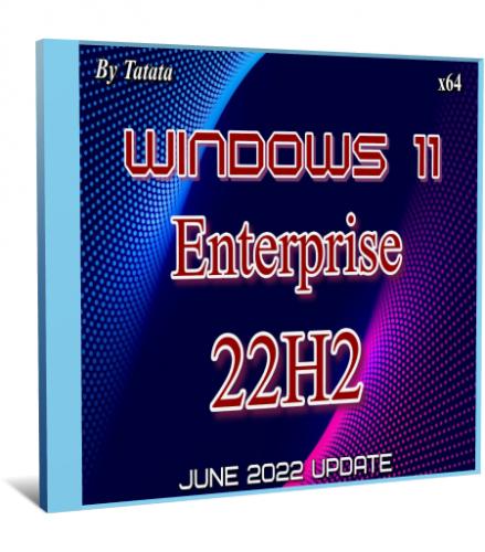Windows 11 Enterprise 22621.160 by Tatata (x64) (2022) (Rus)