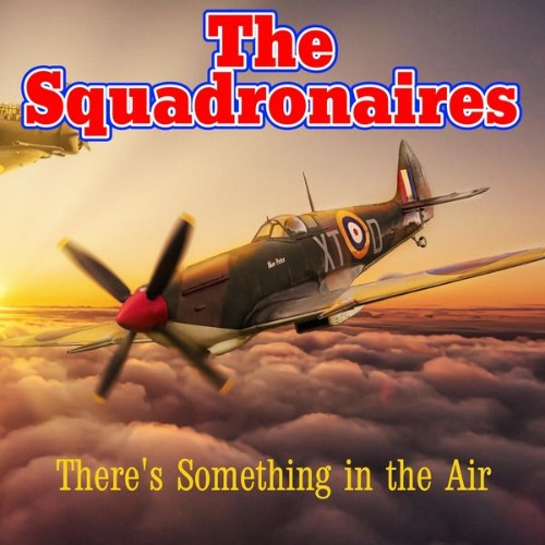 Squadronaires - There's Something in the Air - 2022
