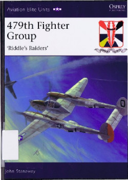 479th Fighter Group: Riddle's Raiders (Osprey Aviation Elite Units 32)