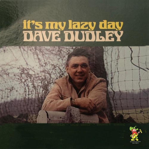 Dave Dudley - It’s My Lazy Day (2022)