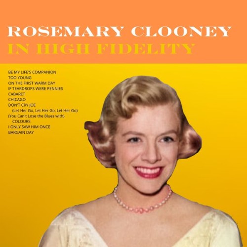 Rosemary Clooney - Rosemary Clooney in High Fidelity - 2022