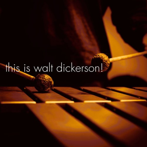 Walt Dickerson - This Is Walt Dickerson! - 2022