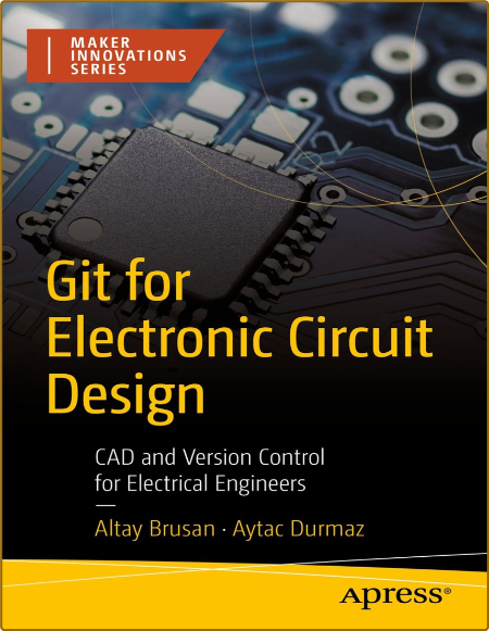 Brusan A , Durmaz A  Git for Electronic Circuit Design 2022