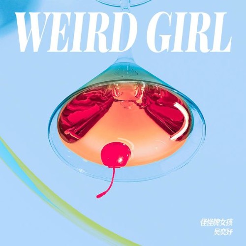 Wu Yiyu - Weird Girl - 2022
