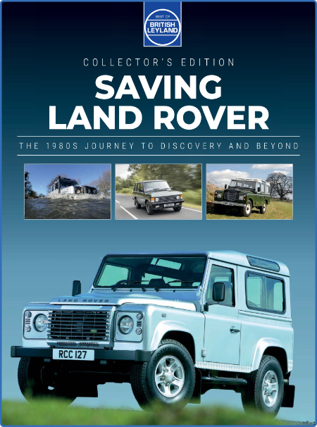 Best of British Leyland - Issue 5 Saving Land Rover - 10 June 2022