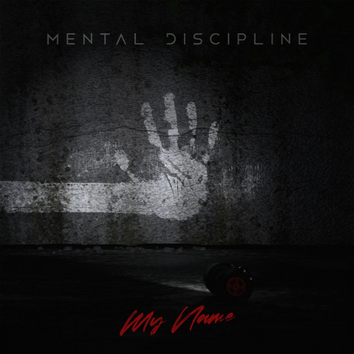 Mental Discipline - My Name [Single] (2022)
