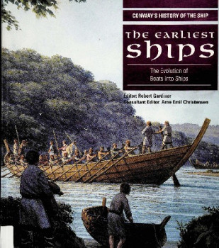 The Earliest Ships: The Evolution of Boats and Ships