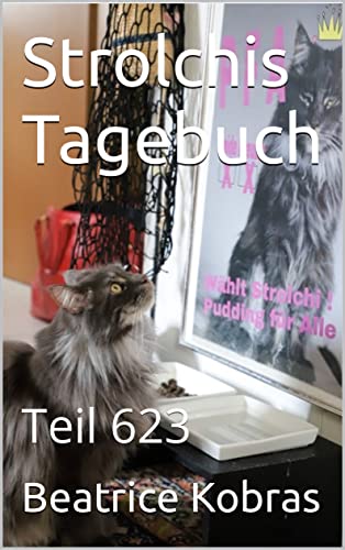 Cover: Beatrice Kobras  -  Strolchis Tagebuch: Teil 623