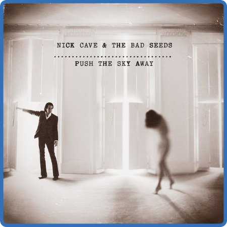 Nick Cave & The Bad Seeds - Push the Sky Away (2013 Rock) [Mp3 320]