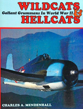 Wildcats & Hellcats: Gallant Grummans in World War II
