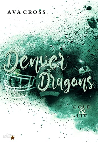 Cover: Ava Cross  -  Denver Dragons: Cole und Liv