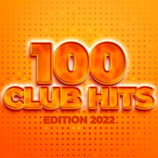 VA - 100 Club Hits - Edition 2022