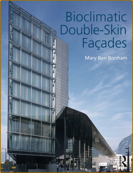 Ben Bonham M  Bioclimatic Double-Skin Facades 2020 3fee22ae02e11ea1960b49e59ccf3ed7