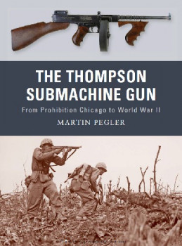 The Thompson Submachine Gun (Osprey Weapon 1)