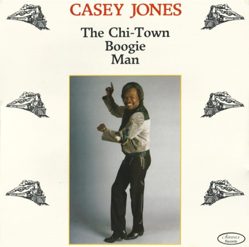 Casey Jones - 1990 - The Chi-Town Boogie Man (Vinyl-Rip) [lossless]