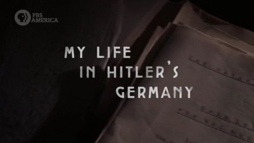 PBS - My Life in Hitler's Germany (2018)