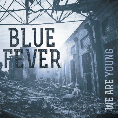 Blue Fever - We Are Young 2022