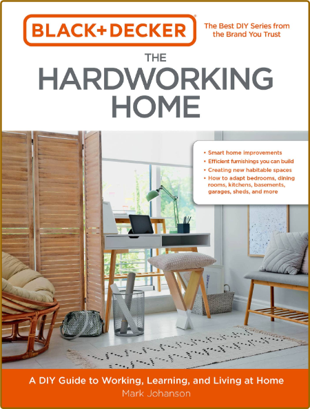 Black & Decker The HardWorking Home - A DIY Guide to Working, Learning, and Living... F80699b5cecc47cd8e577fd37cc7bf33