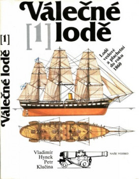 Valecne lode 1: Lode veslove a plachetni do roku 1860