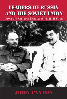 Leaders of Russia and the Soviet Union: From the Romanov Dynasty to Vladimir Putin