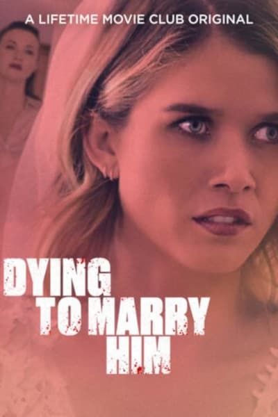 Dying to Marry Him (2021) 720p WEB-DL H264-LBR