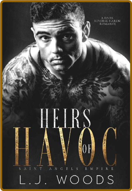 Heirs of Havoc  A Reverse Harem - L J  Woods 8da4a5114605b977e05003887e13517e