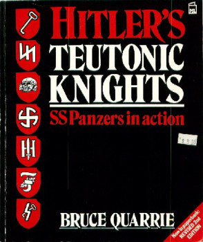 Hitler's Teutonic Knights: SS Panzers In Action