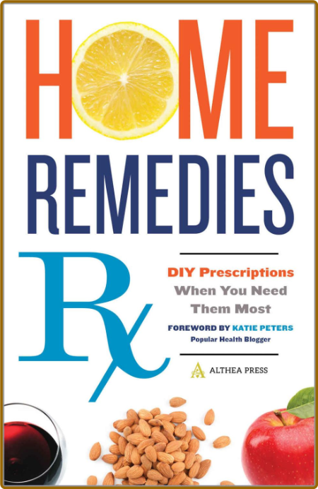 Home Remedies Rx - DIY Prescriptions When You Need Them Most 010ba29b64f27ea5c10c9e957688dc8c