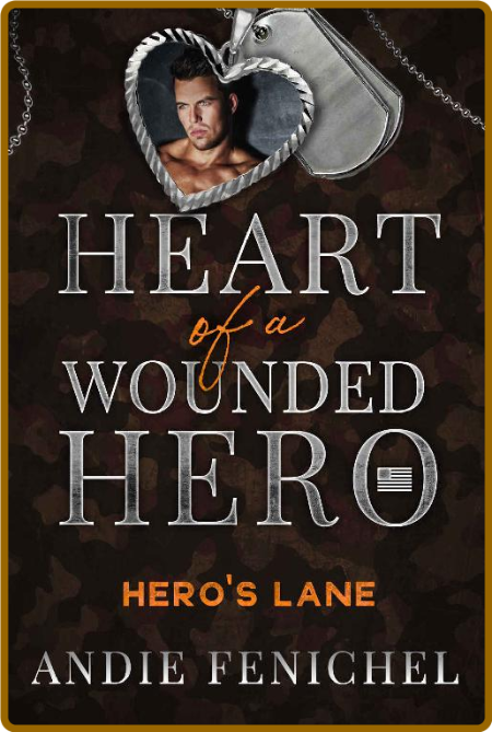 Hero's Lane  Heart of a Wounded - Andie Fenichel 619baed2fd7aaa35cb80fed7e5775d96