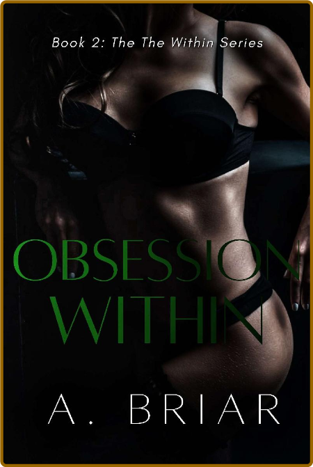 Obsession Within - A  Briar 8df4d477263934cc1203e4540d5e75be