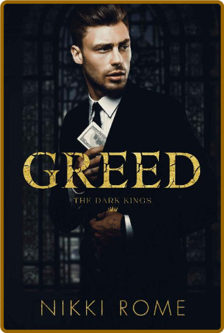 Greed  A Dark Romance Novella  - Nikki Rome 25780beb7861cf2eb9b71abb5da88dc0