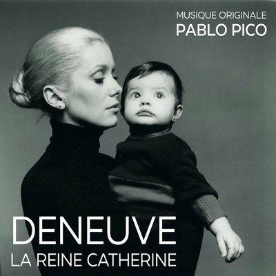 Deneuve, la Reine Catherine Soundtrack