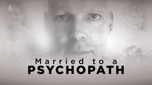 Channel 4 - Married to a Psychopath (2022)