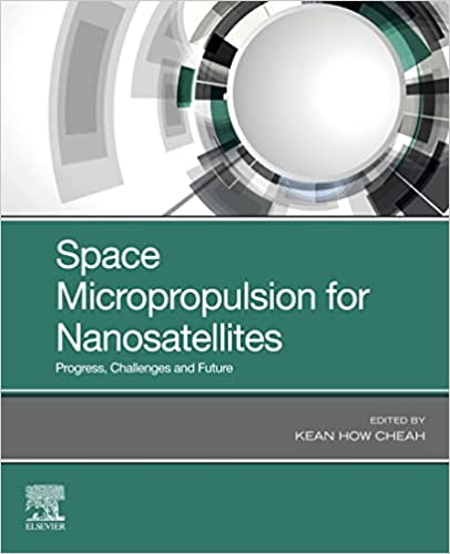 Space Micropropulsion for Nanosatellites Progress, Challenges and Future