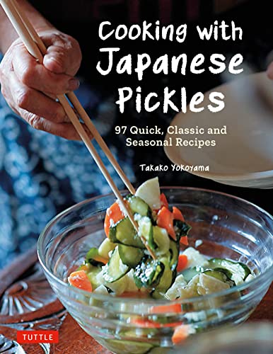 Cooking with Japanese Pickles 97 Quick, Classic and Seasonal Recipes (PDF)