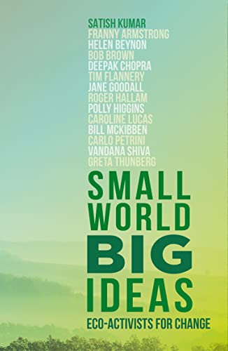 Small World, Big Ideas Eco-Activists for Change