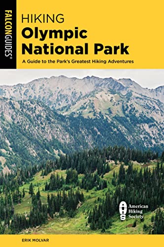 Hiking Olympic National Park A Guide to the Park's Greatest Hiking Adventures