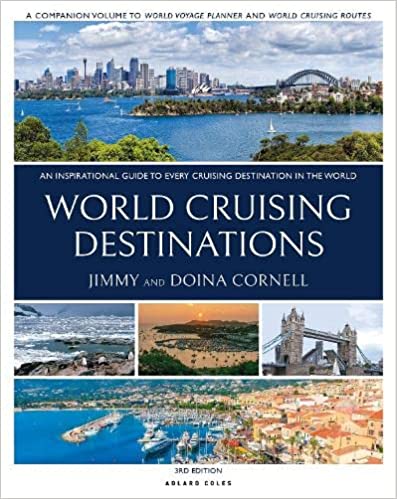 World Cruising Destinations An Inspirational Guide to All Sailing Destinations, 3rd Edition