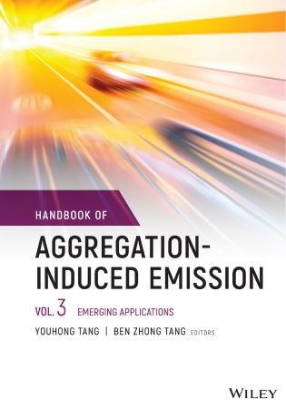 Handbook of Aggregation-Induced Emission, Volume 3 Emerging Applications (True PDF)