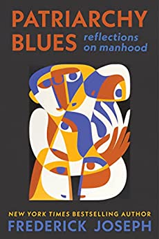 Patriarchy Blues Reflections on Manhood