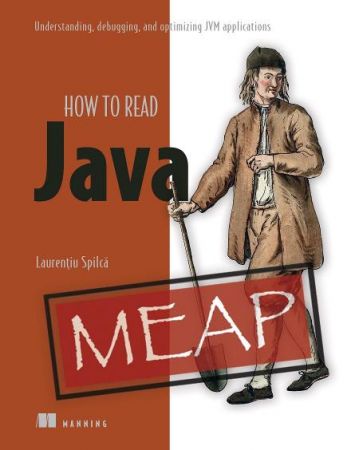 How to Read Java Understanding, Debugging, and Optimizing Jvm Applications (MEAP)